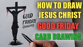 Good Friday 2023 card drawing|How to draw Jesus Christ step by step-good Friday