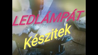 LED LÁMPA készités