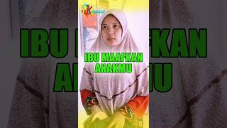 IBU MAAFKAN AKU #nasihatkehidupan #filmpendek #ceritainspiratif