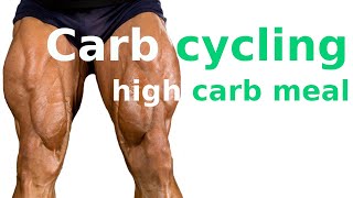 Carb Cycling -  high carb meal before workout