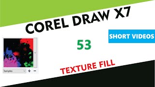 What is Texture Fill Coloring - Corel Draw X7/X9 - Tutorial 53 - Short Videos