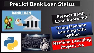 Project - 14 |   Predict Bank Loan Approval Status with Machine Learning in Python