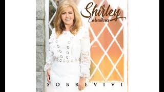 Shirley Carvalhaes  -  Sobrevivi  (Exclusivo  2018)