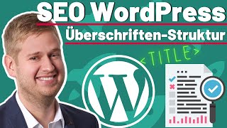 Wordpress Seo: Überschriften-Struktur optimieren - Tutorial Deutsch