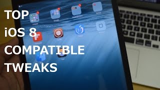 Top iOS 8 Compatible Cydia Tweaks | PanGu Jailbreak