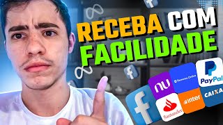 Descubra a Melhor Forma de Receber seus Ganhos do Facebook