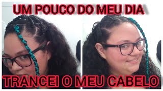 VLOG: UM POUCO DO MEU DIA+TRANSCEI O CABELO.