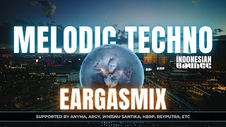 Melodic Techno x IndoBounce (Anyma, Argy, Whisnu Santika, Hbrp, ReyPutra, etc) | EARGASMIX#13