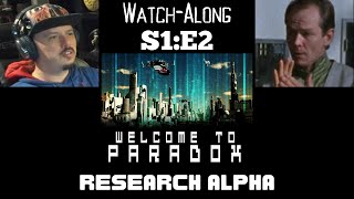 Welcome To Paradox - S1E2 - Research Alpha Watch-Along