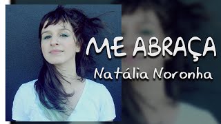 Me Abraça (O Mar) - Natália Noronha