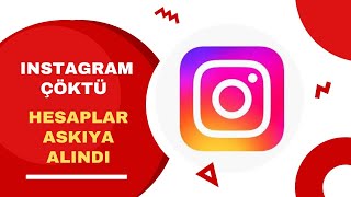 İNSTAGRAM ÇÖKTÜ │HESAPLAR KAPATILDI VE ASKIYA ALINDI│AÇIKLAMA GELDİ │SON DAKİKA │