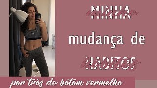 COMO EU FIZ PARA MUDAR MEUS HÁBITOS? - PARTE 1 | Não Perturbe!