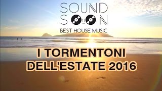 I TORMENTONI DELL'ESTATE 2016 con titoli - GIUGNO 2016 - Canzoni & Hit del momento House Commerciale