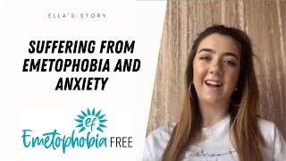 Ella shares how she beat Emetophobia, which was dominating her whole life