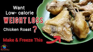 Weight Loss Diet Chicken Recipe | Make & Freeze