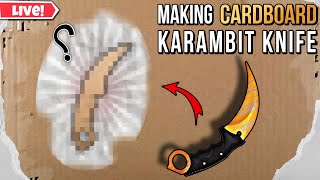 Cardboard karambit knife making! Live 🔴