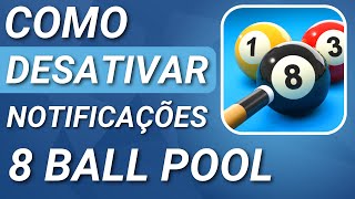 COMO DESATIVAR as NOTIFICAÇÕES do 8 BALL POOL no CELULAR ANDROID