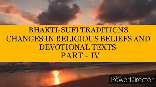 BHAKTI SUFI TRADITIONS// PART - IV (HISTORY CLASS XII)