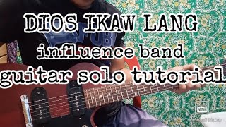 DIOS IKAW LANG INFLUENCE GUITAR SOLO TUTORIAL