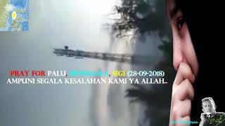 PRAY FOR PALU DONGGALA, SIGI (28/09/2018),,Oooh Kota Palu