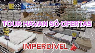 📣TOUR HAVAN MUITAS OFERTAS,😃IMPERDÍVEL PARA O LAR 2024❤️