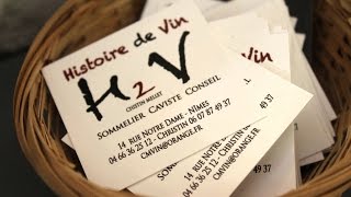 H2V Nîmes, Histoire de vin - Sommelier, caviste et conseils en vin - Quartier de l’Écusson -