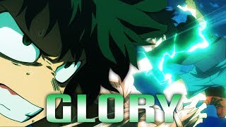 My Hero Academia - Glory【AMV】(The Score)