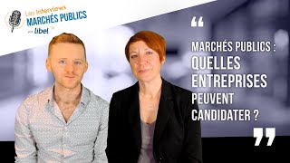 Quelles entreprises peuvent candidater à un Marché Public ?