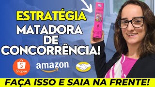 Elimine 87% da concorrência SÓ FAZENDO ISSO Vendendo no Mercado Livre, Shopee, Amazon!