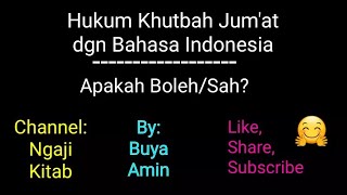 Khutbah Jumat dgn Bahasa Indonesia Tidak Sah? Benarkah? #TebarKebaikan01