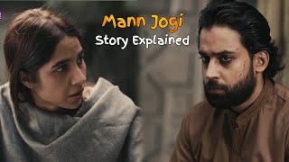 Mann Jogi Drama Story Explained | Bilal Abbas Khan - Sabeena Farooq | Hum TV | Dramaz ARL