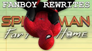 Fanboy Rewrites "Spider-Man: Far From Home"