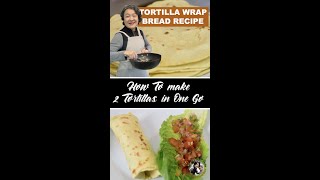 Tortilla Wrap Bread Recipe | How To make 2 Tortillas in One Go #shorts