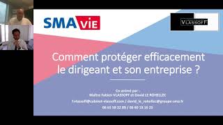 Webinaire SMAvie - Comment protéger efficacement le dirigeant et son entreprise ?