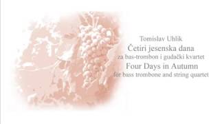 Tomislav Uhlik: Četiri jesenska dana/Four Days in Autumn