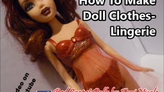 How To Make Doll Clothes-  Lingerie