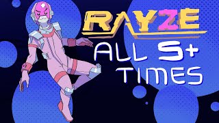 Rayze - All S+ Ranks