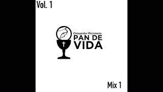 Orquesta Misionera Pan de Vida - Mix 1 (Audio Oficial)