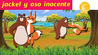 jackel y oso inocente | Cuentos para dormir | Cuentos De Hadas Españoles -dormir para niños