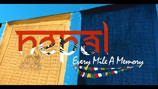 NEPAL-Every mile a memory in 4K || Travel Video