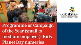 Programme or Campaign of the Year (small to medium employer): Kids Planet Day nurseries