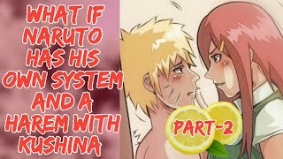 What If Naruto Has His Own System And A Harem with Kushina || Part-2 || Naruto Lemon