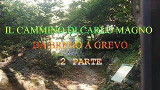 IL CAMMINO DI CARLO MAGNO da breno a grevo 2 parte