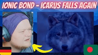 GERMAN Musician reacts | 🇧🇩 Ionic Bond - Icarus Falls Again