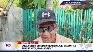 LALAKING HINDI BINIGYAN NG ISANG MILYON, UMAKYAT SA PUNO NG NIYOG, NAHULOG-PATAY