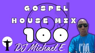 Gospel House Mix Vol  100