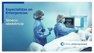 Especialistas en Ginecología y Obstetricia las 24h en Clínica Internacional