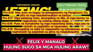 ETWC: (INC) FELIX  Y MANALO HULING SUGO SA HULING ARAW? IPINANGARAL BA ITO SA BANAL NA KASULATAN?