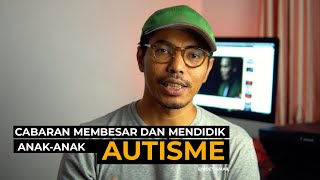 Cabaran & pengorbanan demi anak #autism