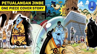 Petualangan Jinbe Saat Menuju Whole Cake Island - One Piece Cover Story